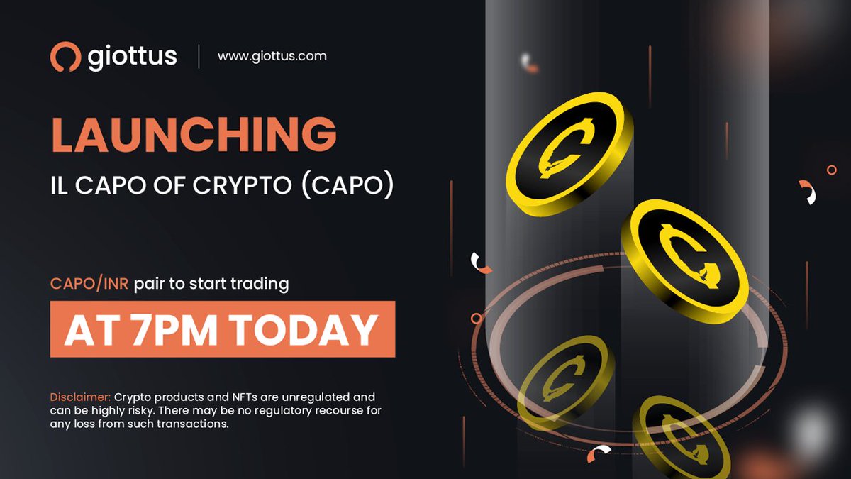 💥 The Wait is Over $CAPO Token Launches on Giottus  Today! 🌟
<a href="/ilcapocoin/">$CAPO COIN HOTTEST MEME COIN</a> 

Pair: #CAPO/INR

#CAPOARMY #CapoCommunity 
#GiottusListingFiesta #Giottus