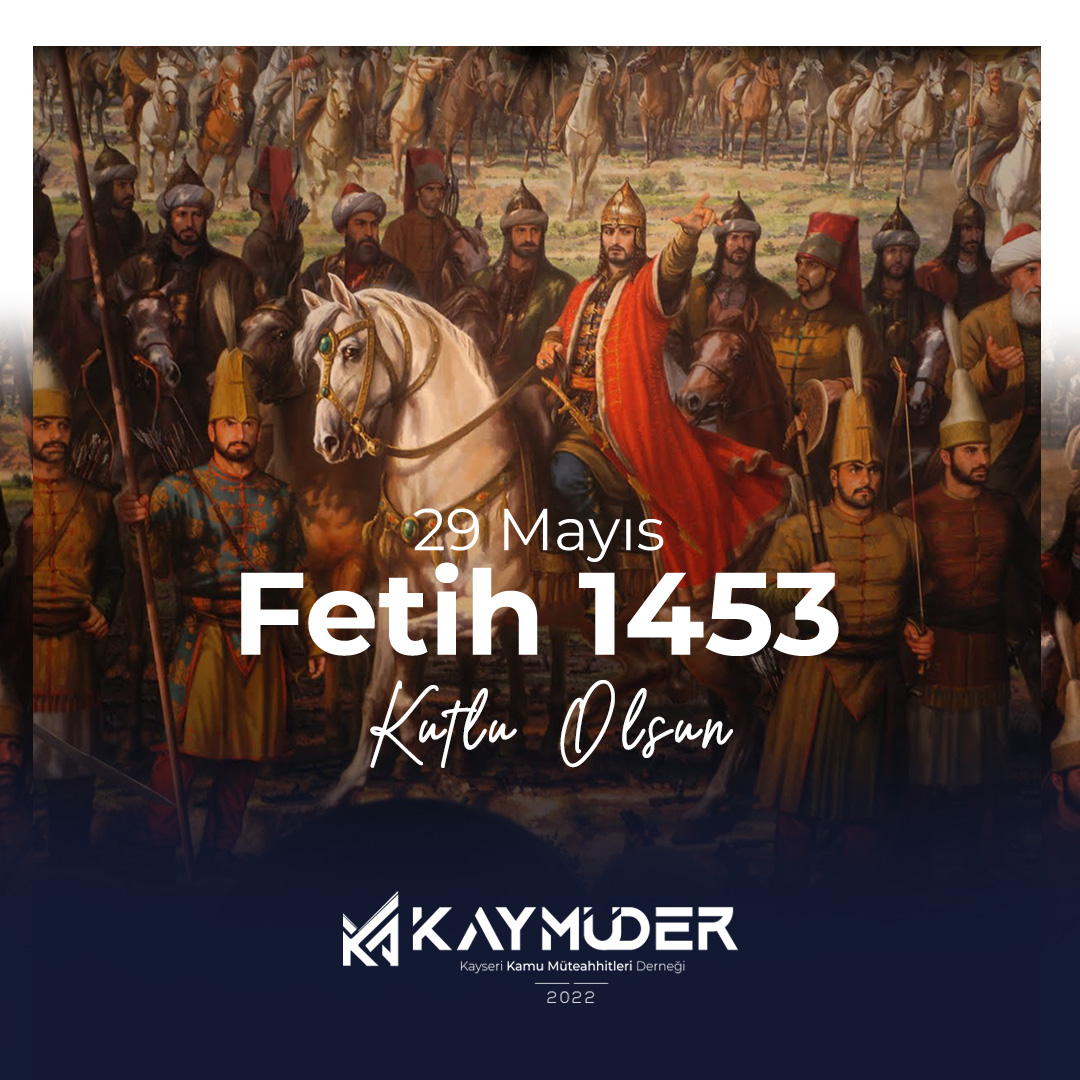 1453 İstanbul'un Fethi Kutlu Olsun...