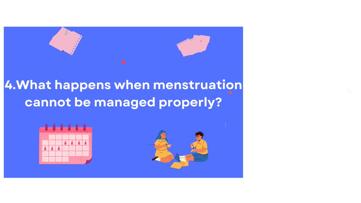 4. What  happen if menstruation cannot be managed properly?

#MHM2023 #BgmMHM23