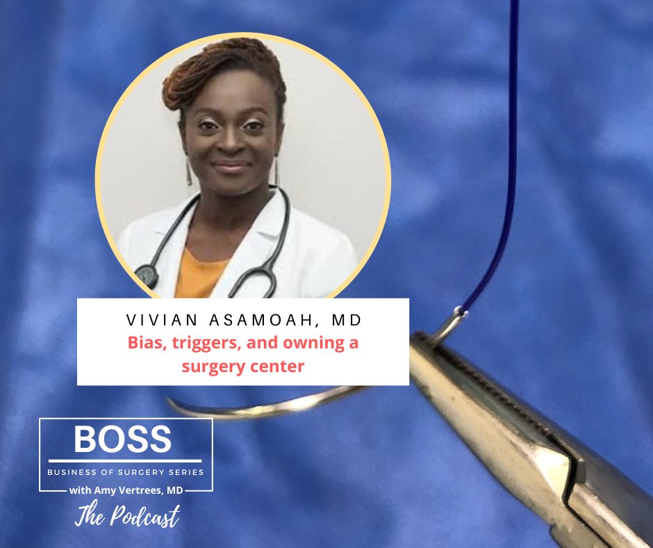 The latest BOSS Business of Surgery Series podcast talks bias, triggers, and owning a surgery center with Dr. Vivian Asamoah. Find it here bosssurgery.com