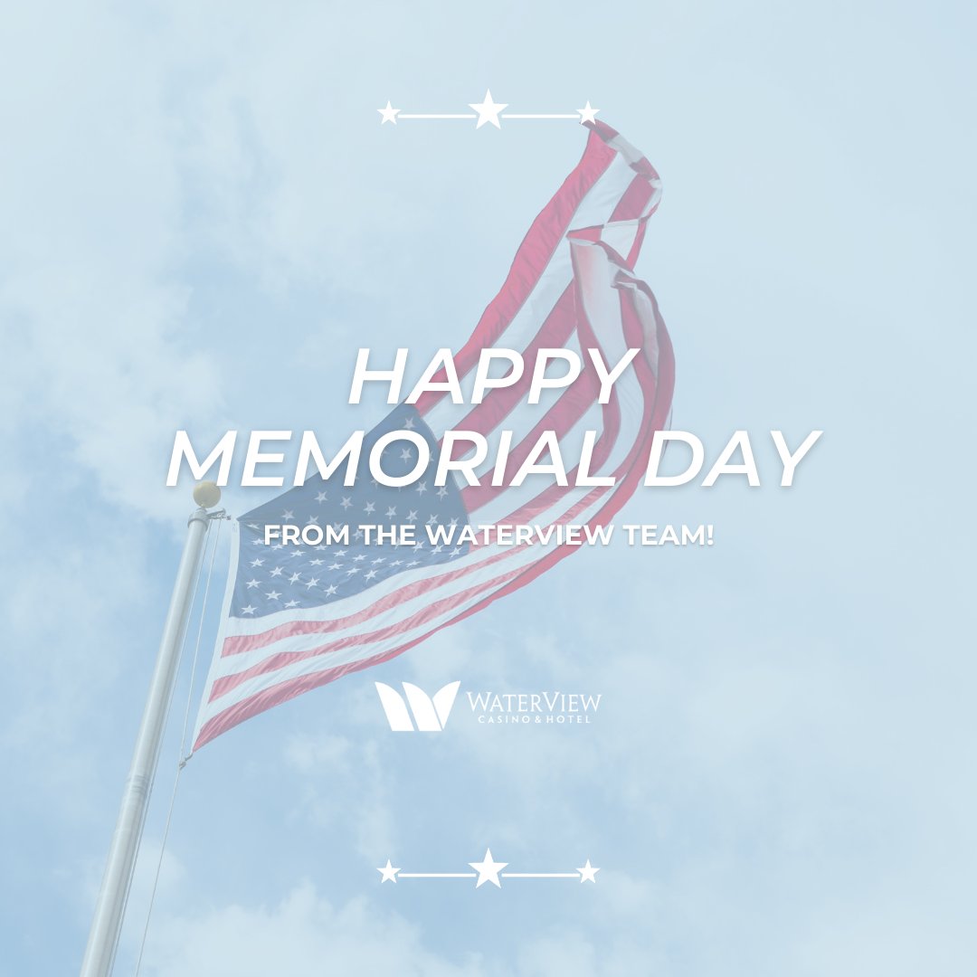 Happy Memorial Day from the WaterView Team! 

*Must be 21. Gambling Problem? Call 1-800-522-4700*