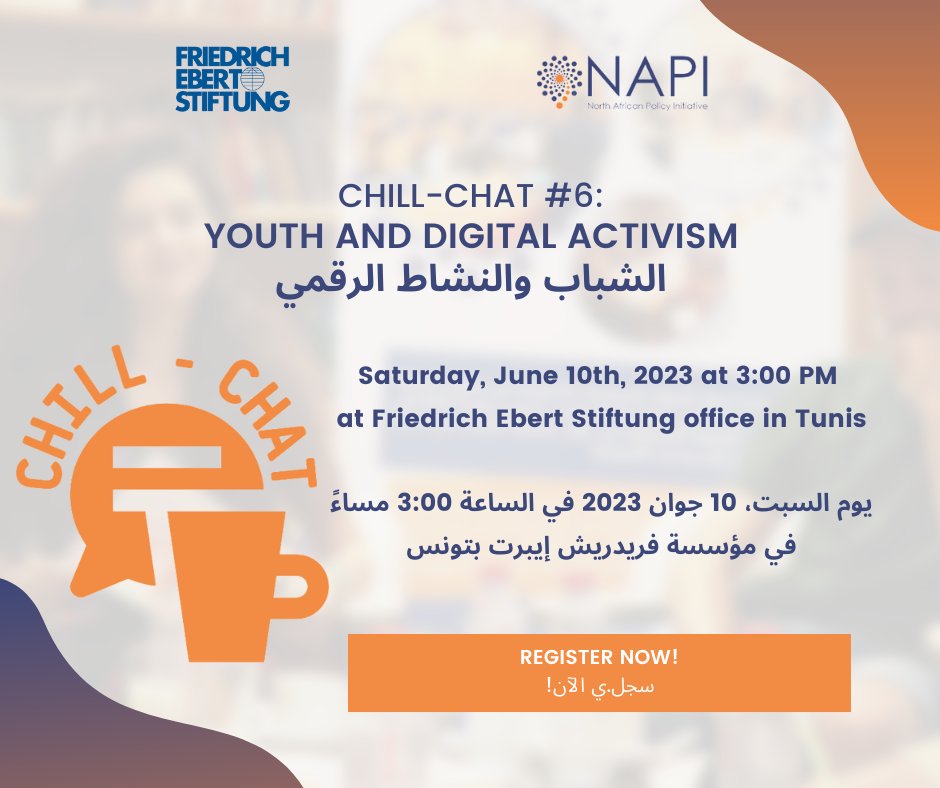 🗓️ Following our successful 1st series of Chill-Chat events in 2022, the North African Policy Initiative and Friedrich Ebert Stiftung are pleased to invite you to our 6th Chill-Chat event on Youth and Digital Activism on June 10th, starting at 3:00 PM.

👉 lnkd.in/dMvkdyun