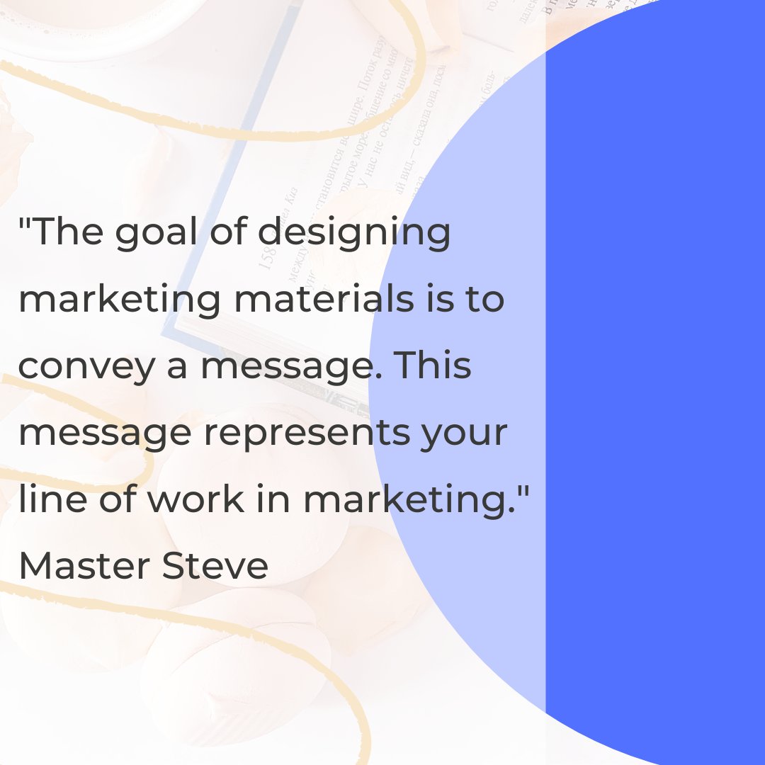 'The goal of designing marketing materials is to convey a message. This message represents your line of work in marketing.'
Master Steve 

#harmony #marketing #goals #designinggoals #marketngstrategy #changeyourbusiness#masterstevemind #businessbooks #businesstips