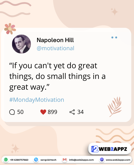 Web2Appz's tweet image. If you can&apos;t yet do great things, do small things in a great way #Web2appz
Visit: web2appz.com

#MondayMotivation #MotivationalQuotes #Mondayvibes #Trending #business #MobileApp #NoCode #entrepreneurs