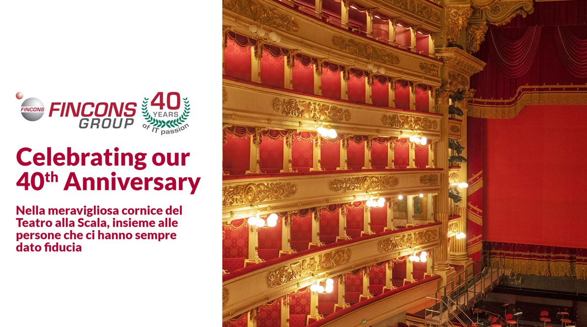 Fincons ha celebrato il suo 40° anniversario al Teatro alla Scala insieme con clienti, partner e istituzioni. Un traguardo importante che abbiamo condiviso con le persone che in questi anni sono state al nostro fianco.