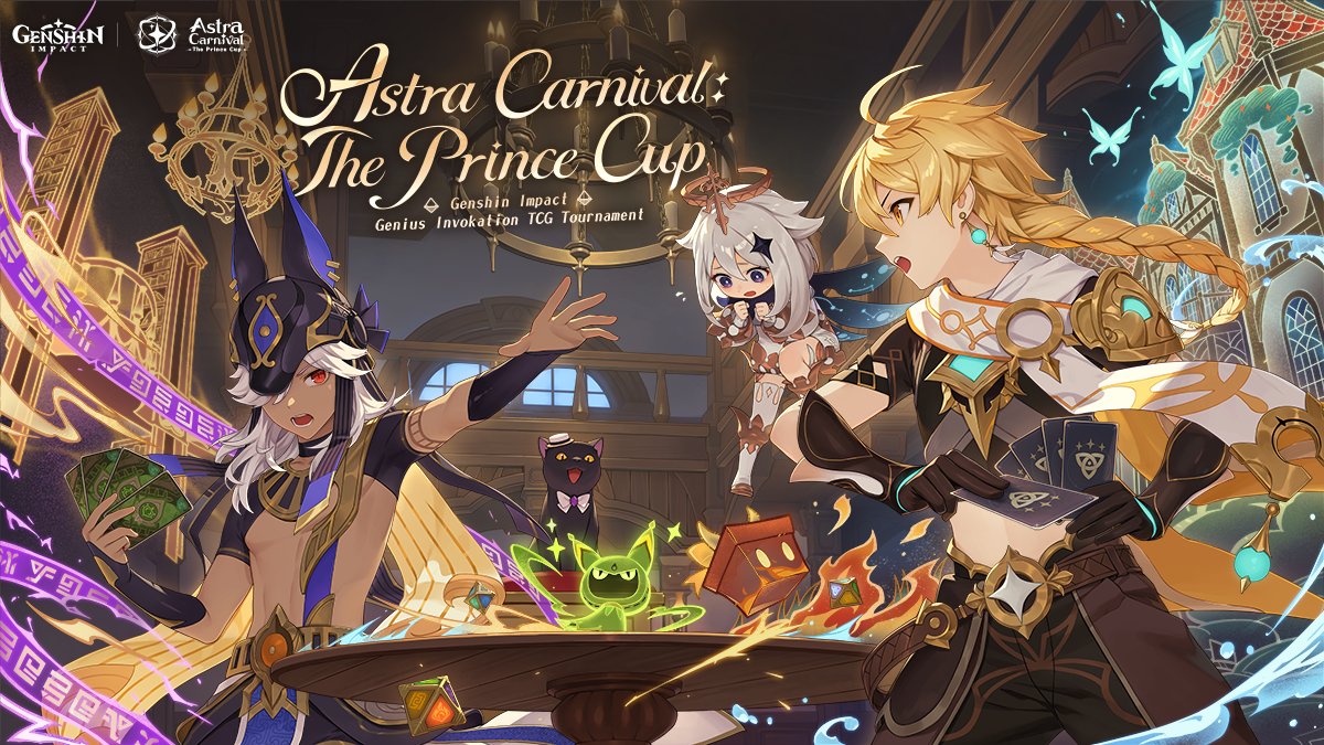 'Astra Carnival: The Prince Cup' 

Unleash Your Genius! Let's witness this grand and exciting TCG event!
Travelers, the official Genshin Impact Genius Invokation TCG Duel Event has begun! Come check out the exciting content~

#GenshinImpact #ThePrinceCup
