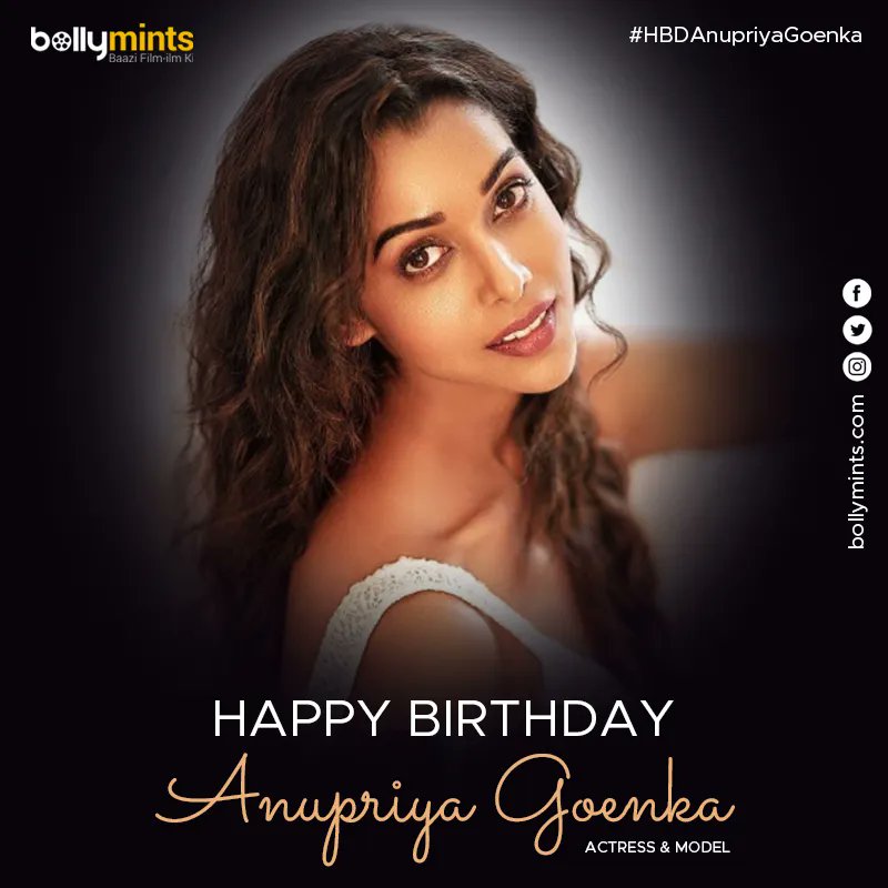 Wishing A Very #HappyBirthday To Actress & Model #AnupriyaGoenka !
#HBDAnupriyaGoenka #HappyBirthdayAnupriyaGoenka