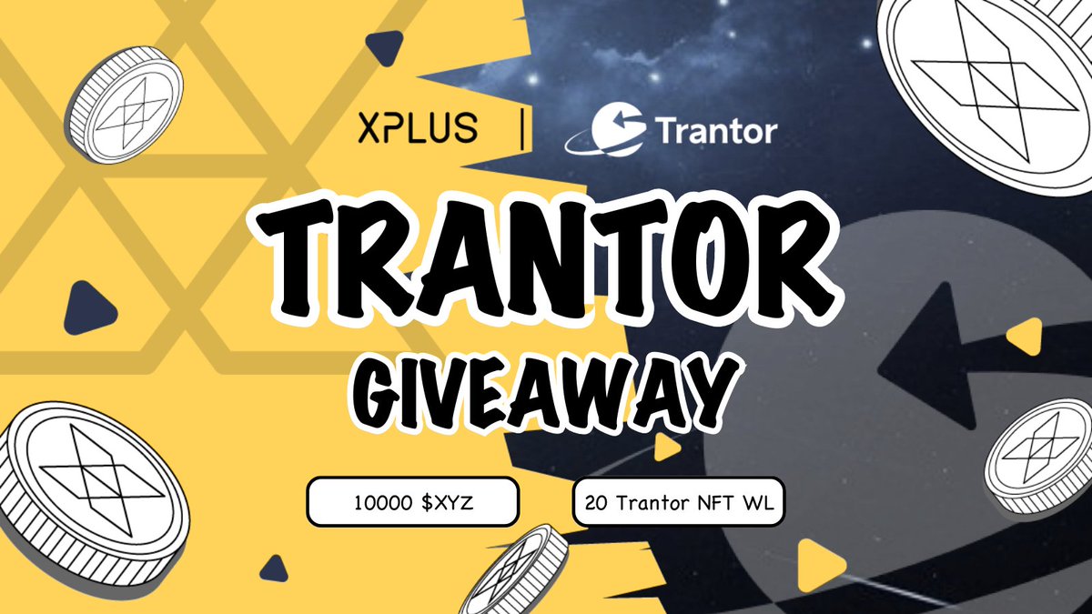 🪐XPLUS x Trantor Partnership Celebration #Giveaway  

🔥10000 $XYZ from #XPLUS  
🤑20 Trantor NFT WL from #Trantor

👉Join: dapp.xplus.com/meteor/detail/…
❤️‍🔥Like &amp; RT &amp; 3Tags
🔗Follow <a href="/xplusio/">OpenWin</a> &amp; <a href="/TrantorNetwork/">Trantor</a>
🚀Earn now on #Xdrop