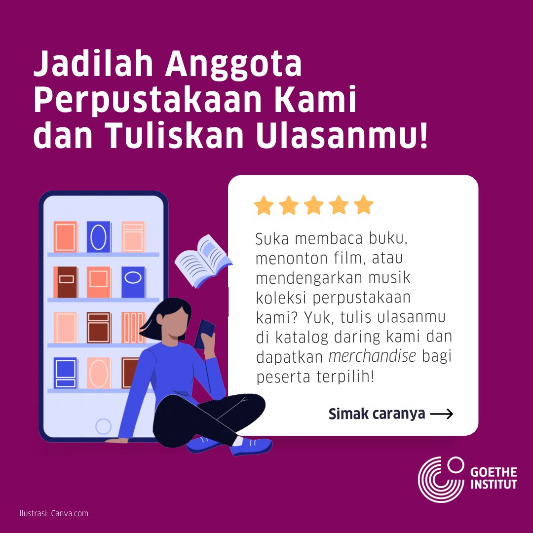 Salah satu keistimewaan menjadi anggota perpustakaan Goethe-Institut Jakarta adalah akses untuk memberikan rating dan ulasan media di katalog daring kami. Kamu bisa membagikan pendapatmu dan merekomendasikan media favoritmu sehingga orang lain terbantu saat ingin meminjam media.