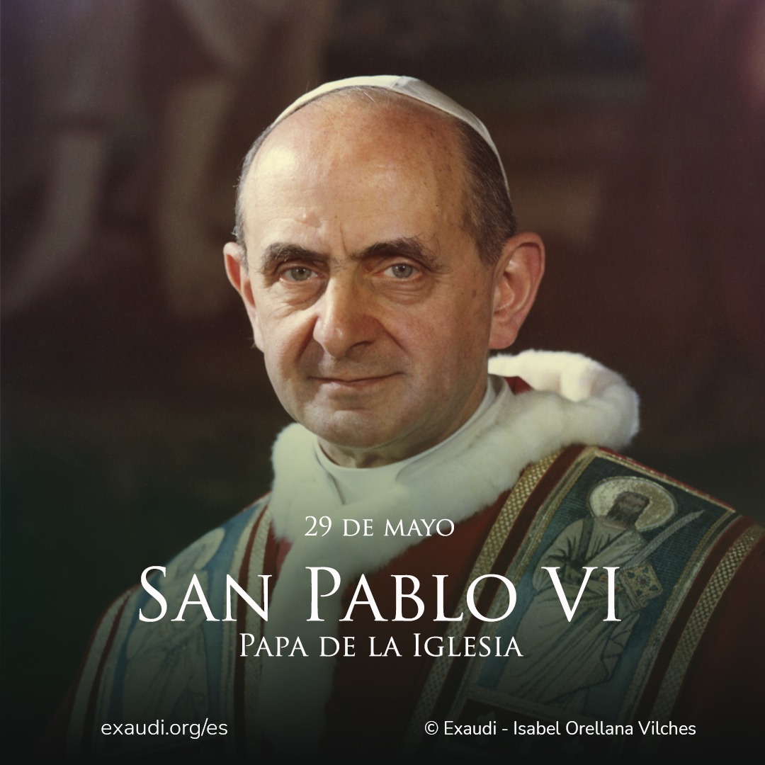 Hoy celebramos #SanPabloVI #Papa #Iglesiacatolica exaudi.org/es/san-pablo-v…