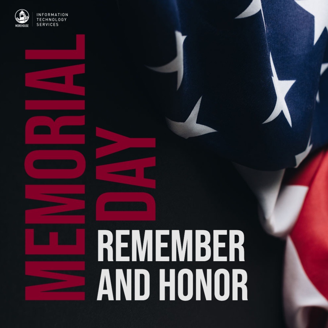 MorehouseITS's tweet photo. Today we remember and honor those who made the ultimate sacrifice for our country. We are thankful for the bravery and selflessness of our fallen heroes and remain forever grateful for their service and sacrifice. #morehouseits #infotech #heros #MemorialDay #NeverForget https://t.co/S0q2qV5472