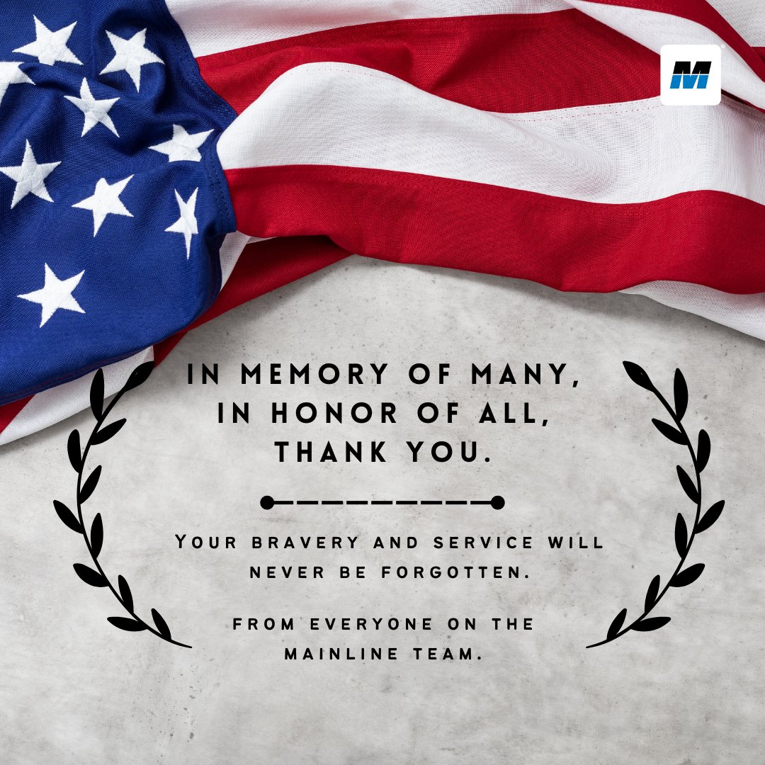 This Memorial Day, we remember and honor the brave men and women who made the ultimate sacrifice for our freedom. The Mainline Team thanks you for your service.🇺🇸💙

 #memorialday #freedom #honor #gratitude #usa #america