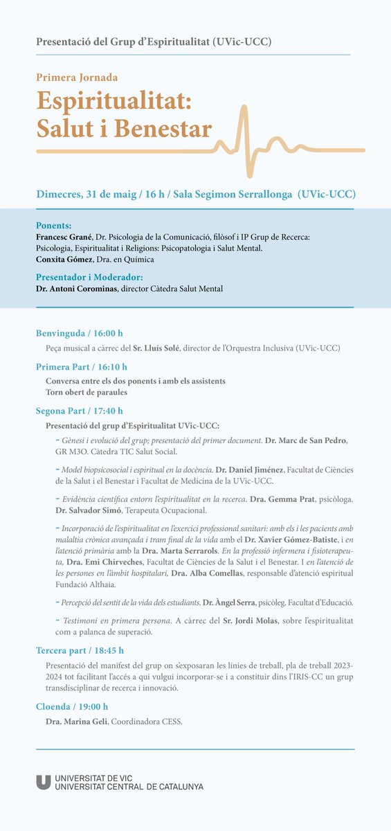 📢I Jornada #Espiritualitat: #Salut i #Benestar
<a href="/catsalutmental/">Càtedra de Salut Mental UVic-UCC Althaia ISAMBES</a> <a href="/francescgrane/">@francescgrane</a>  <a href="/catedracpal/">Càtedra de Cures Pal·liatives UVic-UCC/ICO</a> <a href="/jordi_molas/">jordi_molas 🎗</a> <a href="/SALVADORSIMO/">SALVADOR SIMÓ ALGADO</a> <a href="/MSerrarols/">Marta Serrarols i Soldevila</a> <a href="/desanpedro/">Marc de San Pedro, PhD</a> <a href="/althaiamanresa/">Fundació Althaia</a> <a href="/UVic_FETEP/">FETEP - UVic</a> <a href="/marinageli/">Marina Geli Fàbrega</a> 
🗓dimecres 31/5 
⏰16h
📍Sala Segimon Serrallonga <a href="/uvic_ucc/">UVic-UCC</a> 
🔗 Sense inscripció prèvia