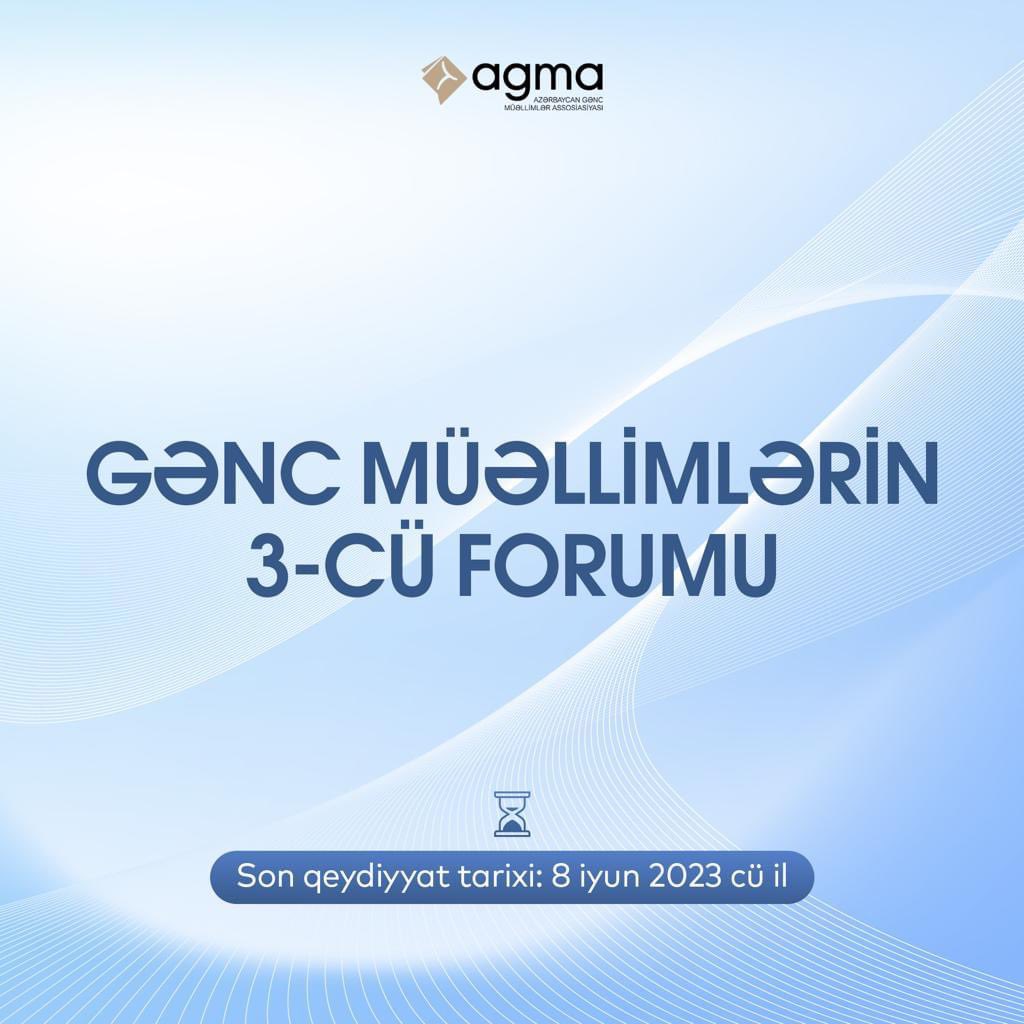 Azərbaycan Gənc Müəllimlər Assosiasiyası “Gənc müəllimlərin 3-cü forumu”nu həyata keçirəcək.

Qeydiyyat linki: forms.gle/R4bdp83H6ZFHqW…

Son qeydiyyat tarixi: 8 iyun 2023-cü il.

#AGMA #GəncMüəllim #Sevgiiləöyrət