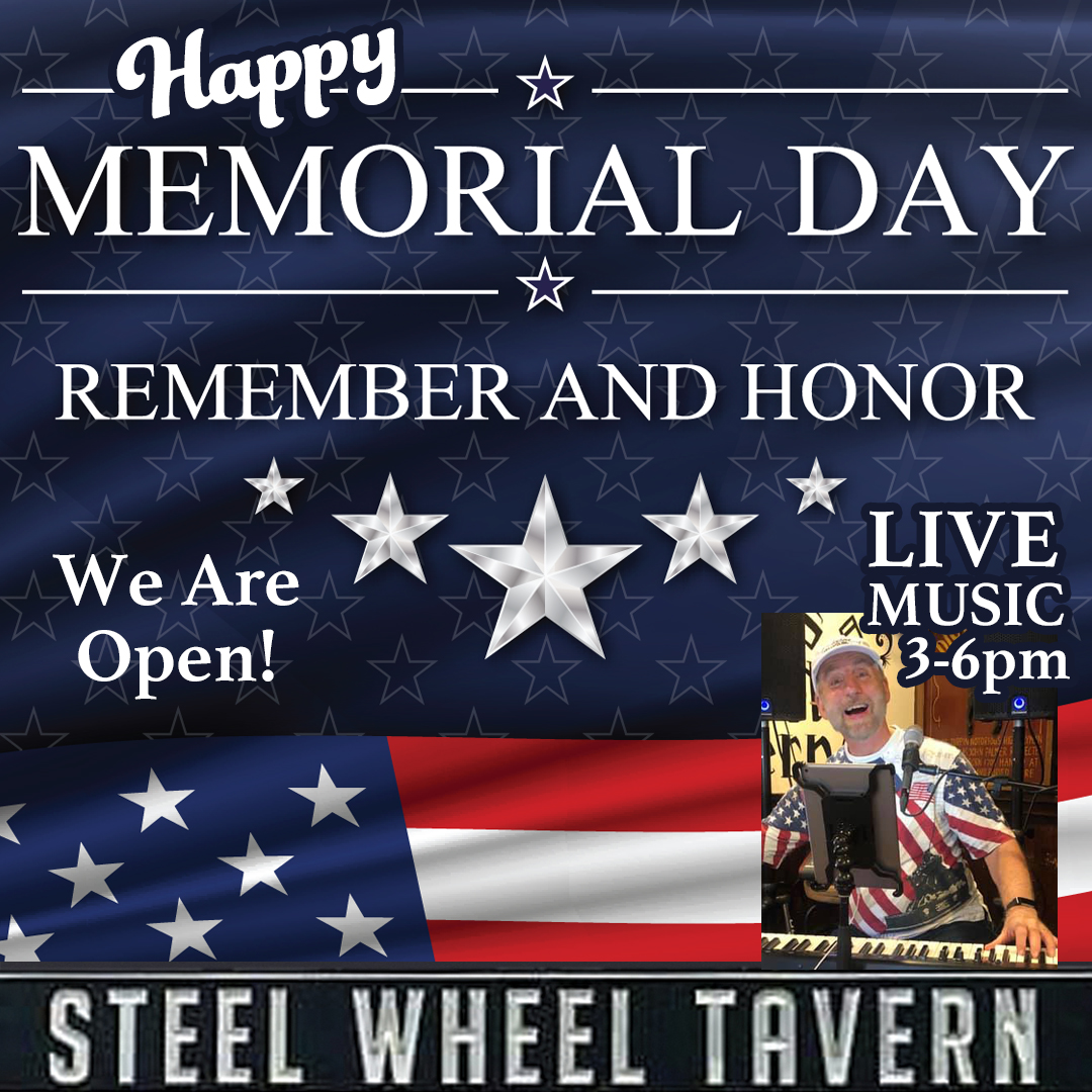 From Our Family to Yours… Wishing You All a very Happy & Healthy Memorial Day! We are Open Today! Live Music from3 to 6pm! 🇺🇸

#SteelWheelTavern #NewJersey #Ridgewood #Foodie #RidgewoodNJ #BergenCounty #bergencountynj #HoHokusnj #Wyckoffnj #Glenrocknj #livemusicnj