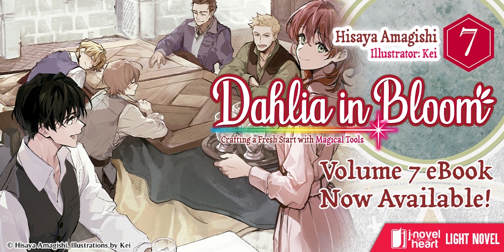 "Dahlia in Bloom: Crafting a Fresh Start with Magical Tools" Volume 7 eBook - Out Now!

J-Novel Club: bit.ly/41poiGD
BOOKWALKER: bit.ly/3mu1lU8
Nook: bit.ly/410gZFG

(1/2)