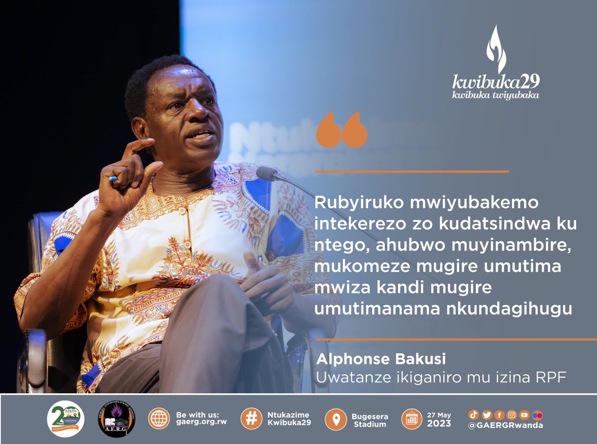 Rubyiruko mwiyubakemo intekerezo zo kudatsindwa ku ntego, ahubwo muyinambire, mukomeze mugire umutima mwiza kandi mugire umutimanama nkundagihugu.

Alphonse Bakusi
🕯️ #Ntukazime #Kwibuka29