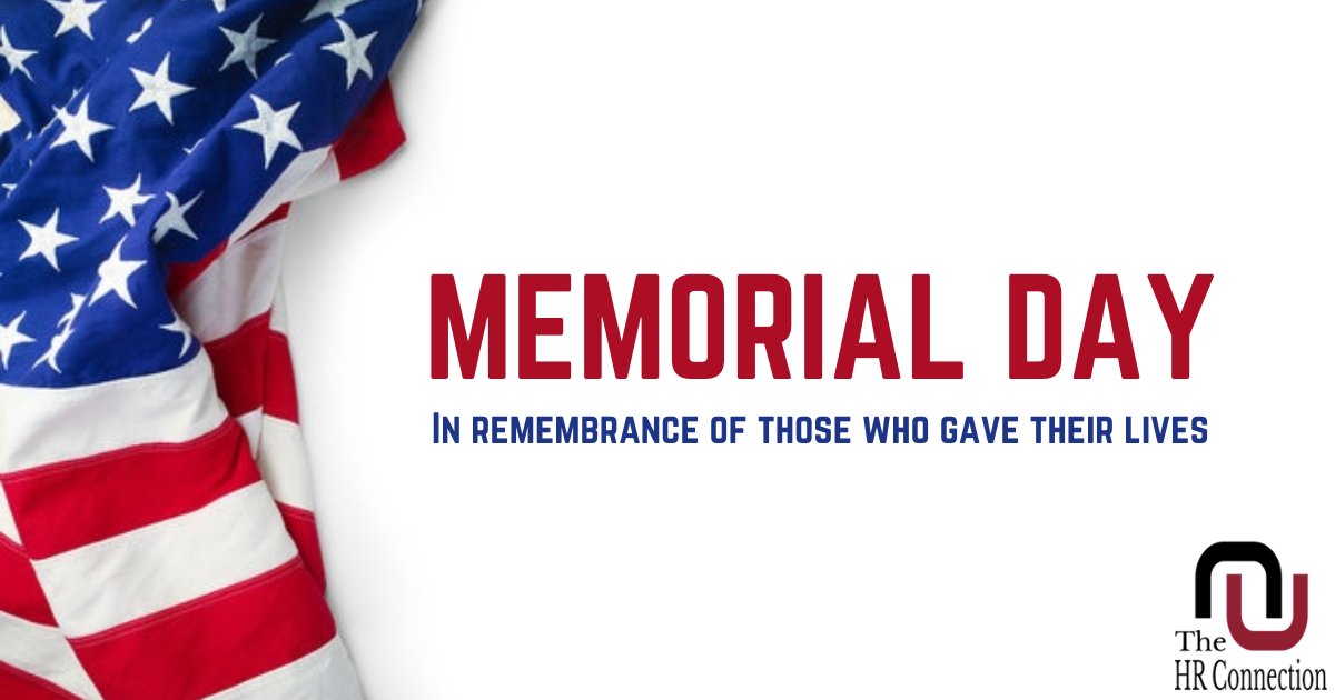 Happy Memorial Day from The HR Connection. Today we honor and remember all of those that gave their lives. #TheHRCinnection #MemorialDay2023 #AlwaysRemember  #NeverForget