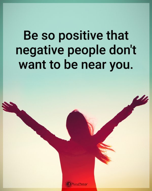 Be so positive that negative people don't want to be near you.
#lifejourney #realityoflife #positivethinking #PositiveVibes #Inspiration #Motivation #ThoughtOfTheDay #morningmotivation #JoyTrain #kindness #thoughtforthelife #thoughts #attitude #joy #Mindfulness #foodformind