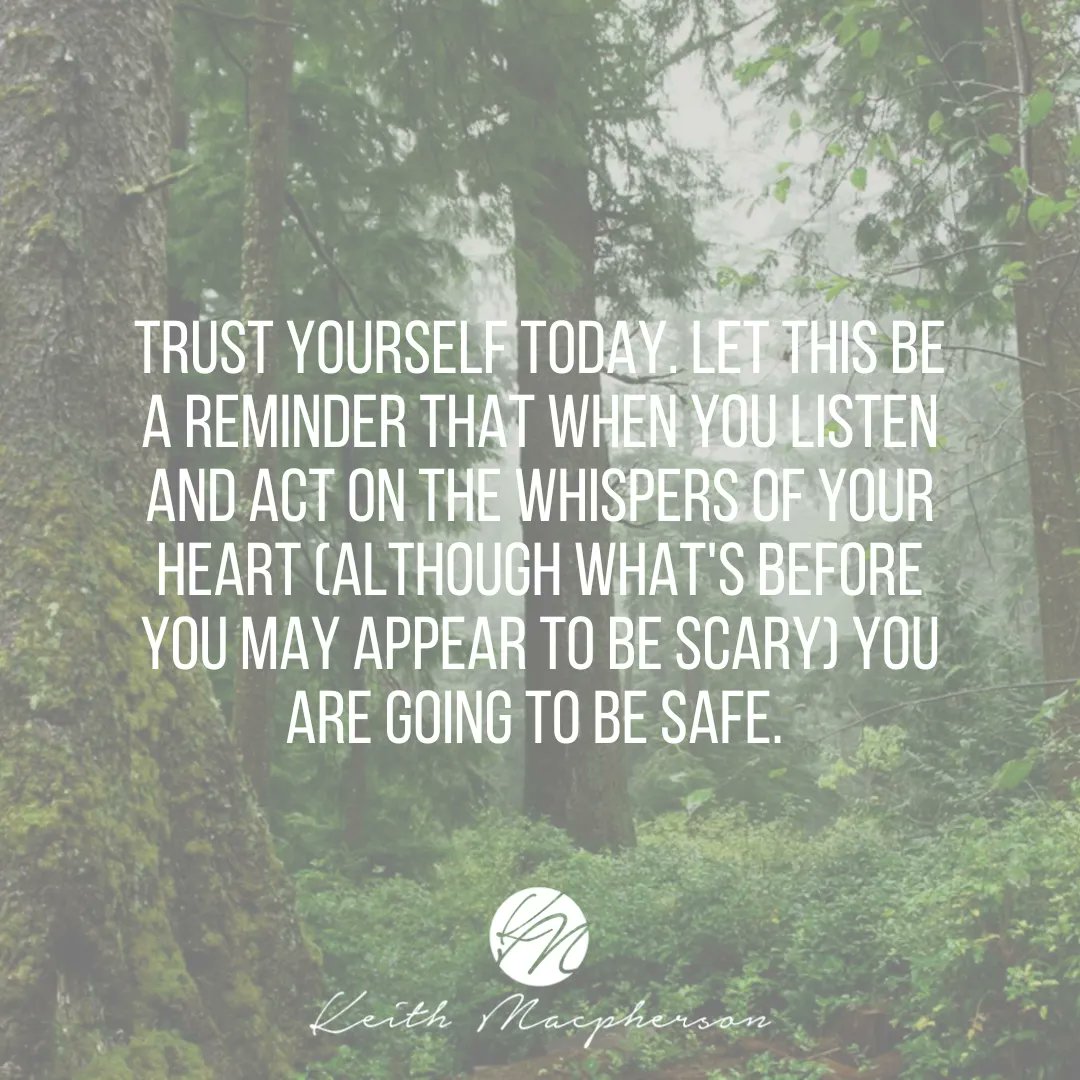 keithmmac's tweet image. Trust yourself today. Let this be a reminder that when you listen and act on the whispers of your heart (although what's before you may appear to be scary) you are going to be safe. #Faith #Confidence #Certainty #Hope