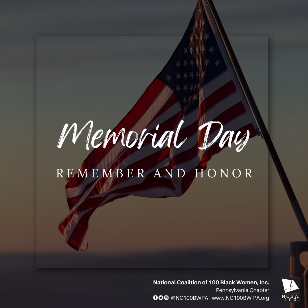 NC100BWPA's tweet photo. Today, the National Coalition of 100 Black Women - Pennsylvania Chapter recognizes and thanks those who made the ultimate sacrifice in service to our country and their families.  #nc100bw #nc100bw-pa #memorialday2023 https://t.co/DlU3S6luBS