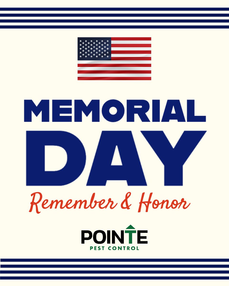 PointePest's tweet image. This Memorial Day, we pay tribute to the courageous individuals who served our country with unwavering devotion. Their sacrifice continues to inspire us. #MemorialDay #PointePestControl