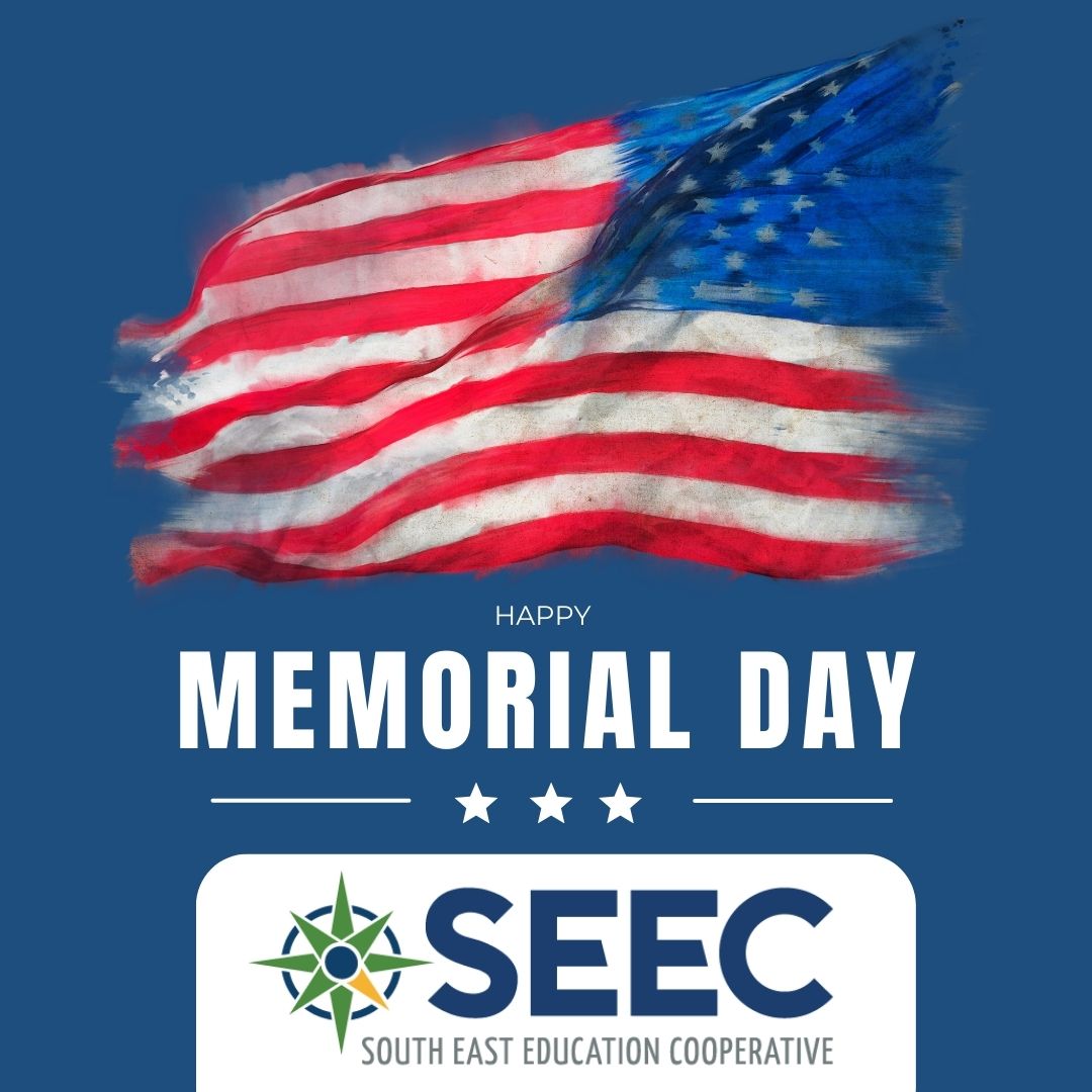 Our SEEC office will be closed on May 29th during Memorial Day. Thank you to the brave men and women who have made the ultimate sacrifice for our freedom!