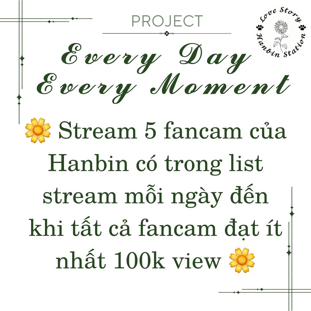 Xin chào mọi người chúng mình là 𝓛𝓸𝓿𝓮 𝓢𝓽𝓸𝓻𝔂_𝓗𝓪𝓷𝓫𝓲𝓷 𝓢𝓽𝓪𝓽𝓲𝓸𝓷 . Để hoạt động support Hanbin được hiệu quả hơn chúng mình xin giới thiệu tới mọi người project 𝓔𝓿𝓮𝓻𝔂 𝓓𝓪𝔂 𝓔𝓿𝓮𝓻𝔂 𝓜𝓸𝓶𝓮𝓷𝓽 (EDEM). Hoạt động của project như sau: