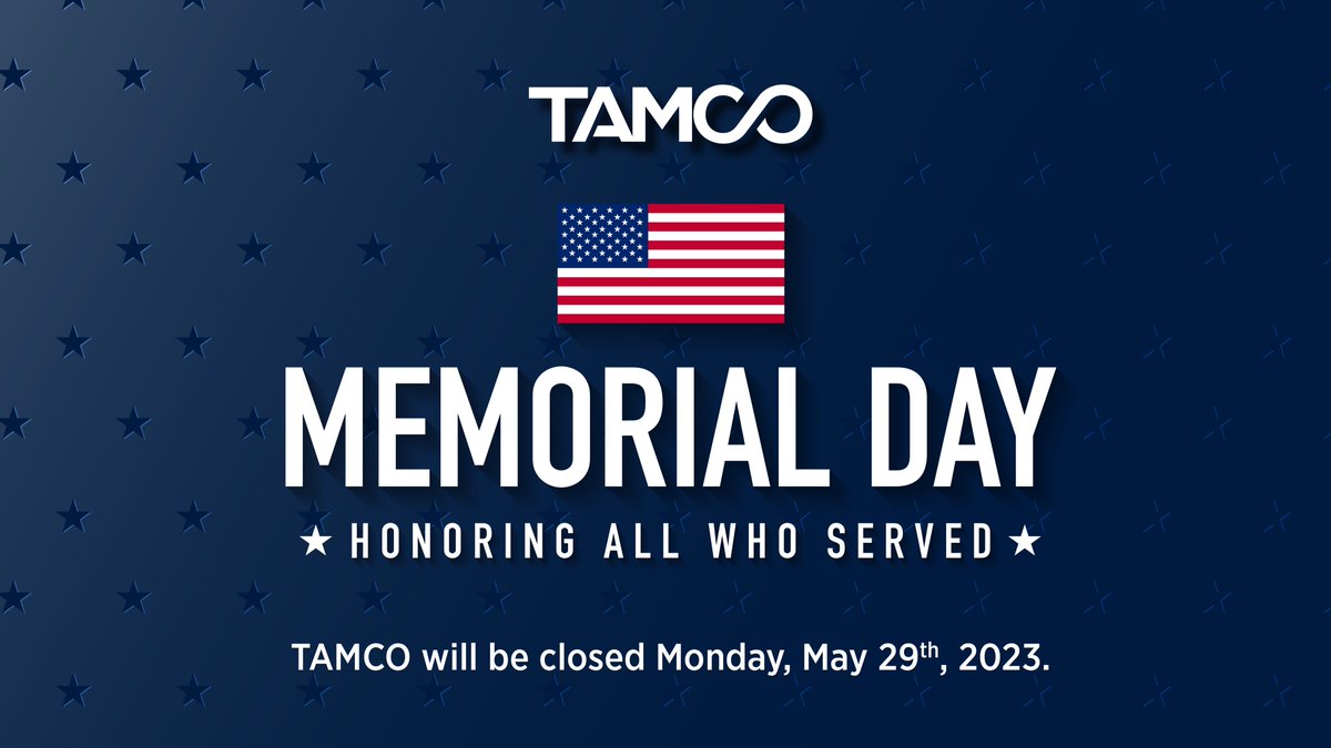 TAMCO will be closed Monday, May 29th, 2023 in honor of Memorial Day. 🇺🇸🎖️