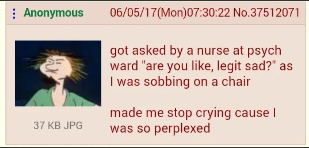 GalleryMemes074's tweet photo. @greentexts_bot Is anon like, legit sad? https://t.co/ilUjmGbv2T