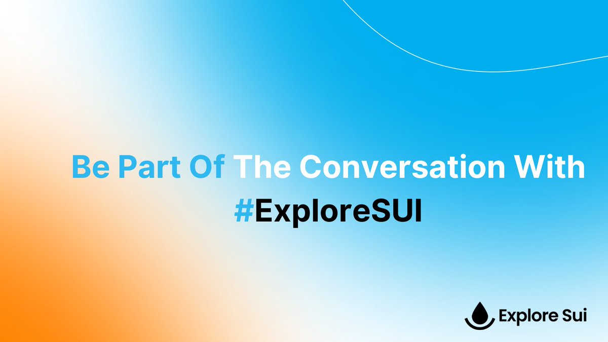 Be Part Of The Conversation $Sui frens!

#ExploreSui