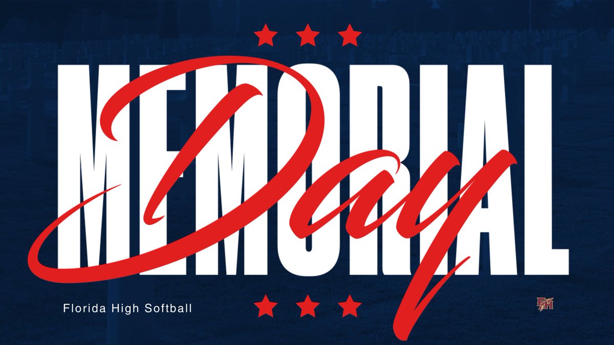 FloridaHighSB's tweet image. Today we honor those who gave all for our country! 🇺🇸
