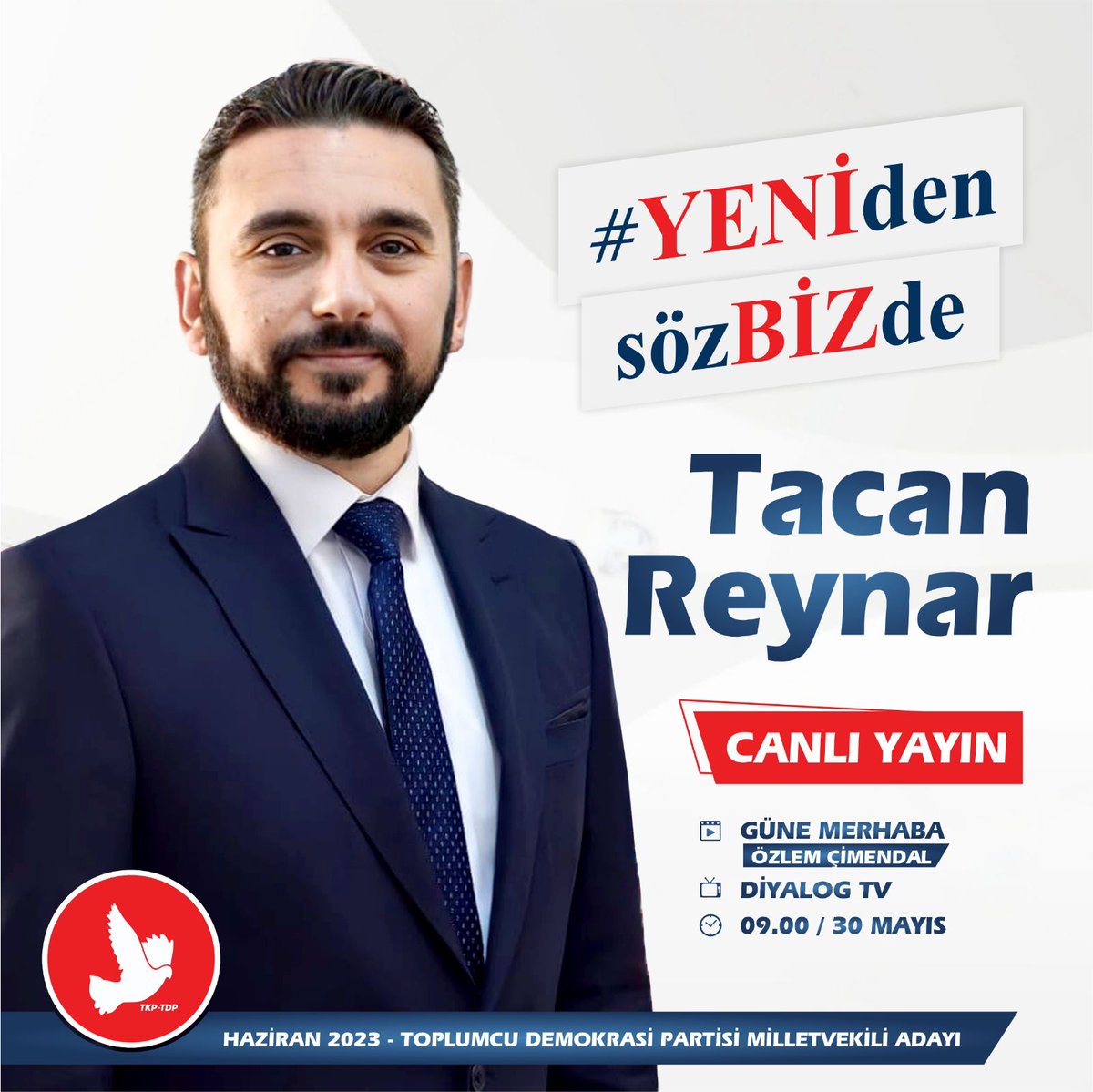 TDPKibris's tweet photo. Haziran 2023 TDP Milletvekili Adayı Tacan Reynar 30 Mayıs saat 09.00’da, Diyalog Tv’de yayınlanan "Güne Merhaba" programında Özlem Çimendal'ın konuğu oluyor.
.
.
#yeniden #sözbizde https://t.co/aOuL9olP7Z