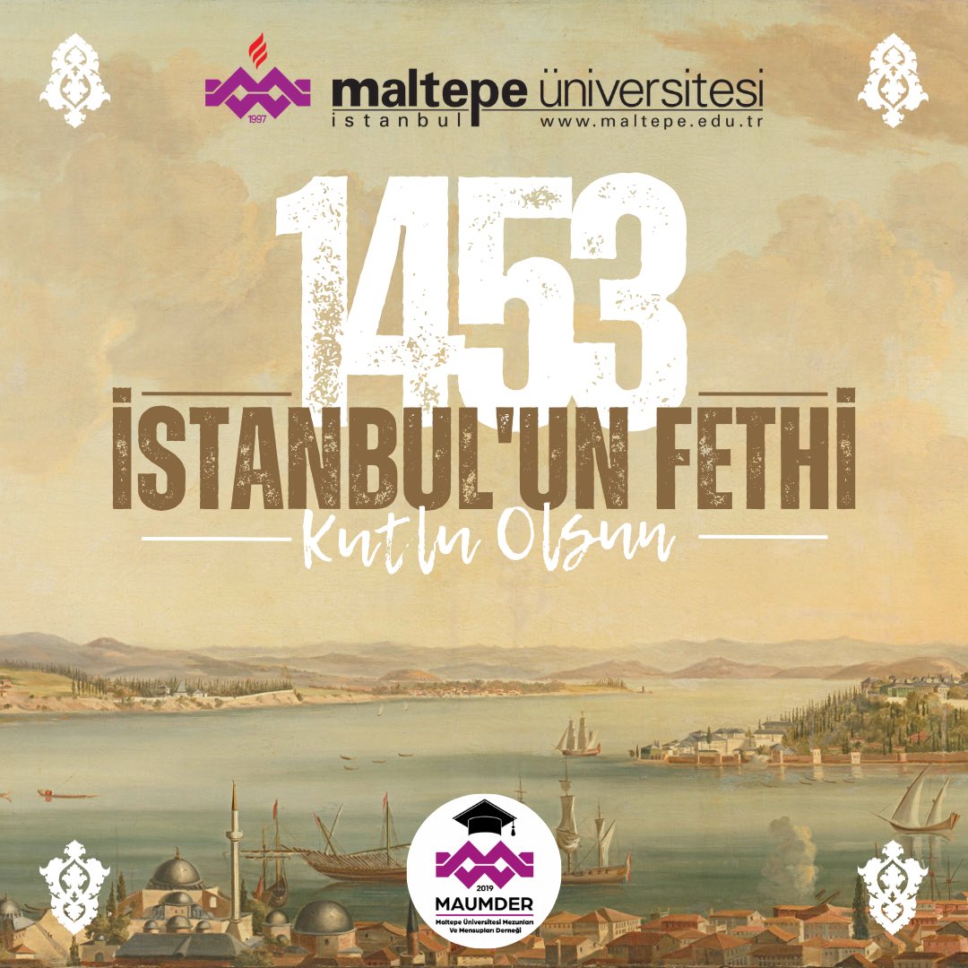 maummder's tweet photo. İstanbul’un Fethi’nin 570. yıl dönümü kutlu olsun. 

#29Mayıs1453
#İstanbulunFethi
#MAUMMDER
#MaltepeÜniversitesi https://t.co/hOPmK9FABX