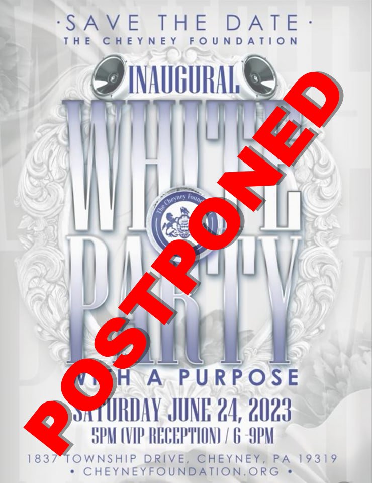 CUACP1837's tweet photo. Message from The Cheyney Foundation: Because of unforeseen circumstances the Foundation’s All White event scheduled for June 24 has been postponed. https://t.co/v3h09p2Pq0