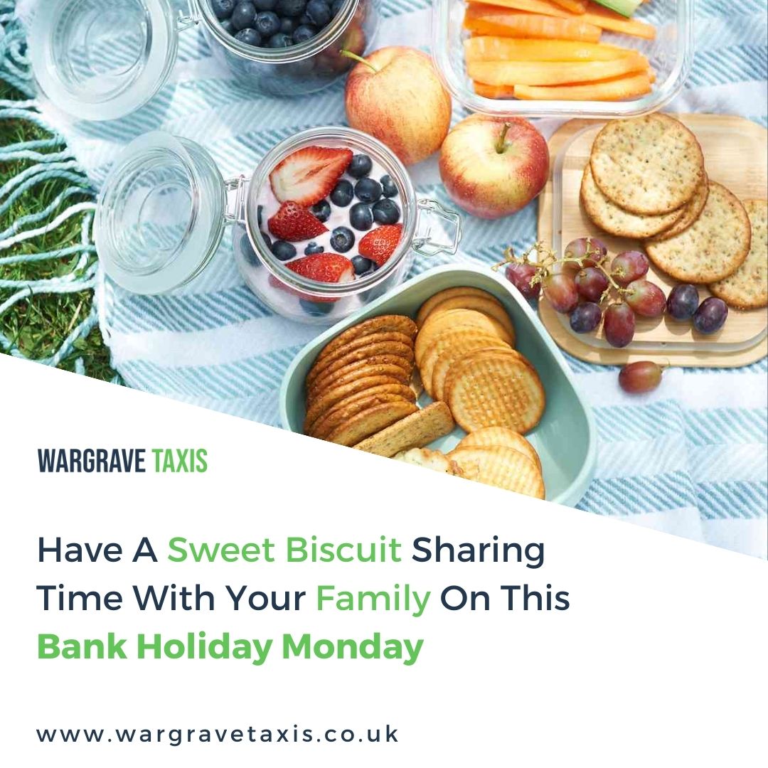 Have A Sweet Biscuit Sharing Time With Your Family On This Bank Holiday Monday
 
wargravetaxis.co.uk

#wargravetaxis #BankHolidayMonday #NationalBiscuitDay #biscuitsday #HappyBank #happymayday #TaxiServices #kittyloafmonday