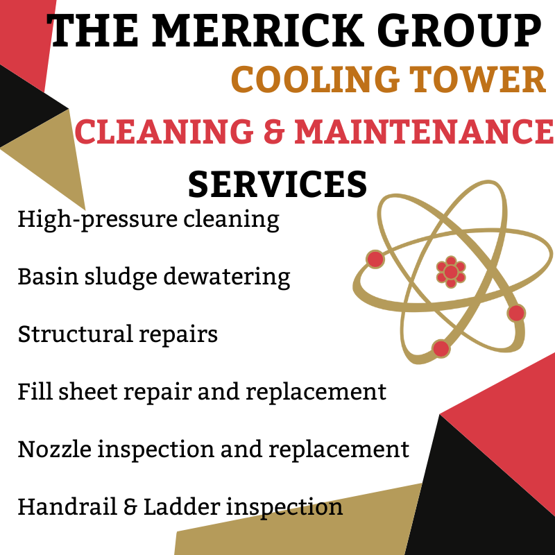 #MerrickGroup #CoolingTowerCleaning #MaintenanceServices
🔹High-pressure cleaning🔹Basin sludge dewatering🔹Structural/Fill sheet repair/replacement🔹Handrail/Ladders/Nozzle inspection/replacement🔹Mechanical fan service🔹Concrete&steel coating prep/repair
bit.ly/3yB08NB