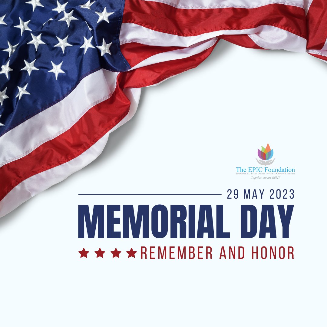 Happy Memorial Day from The EPIC Foundation. We remember and we honor. #HMD2023
