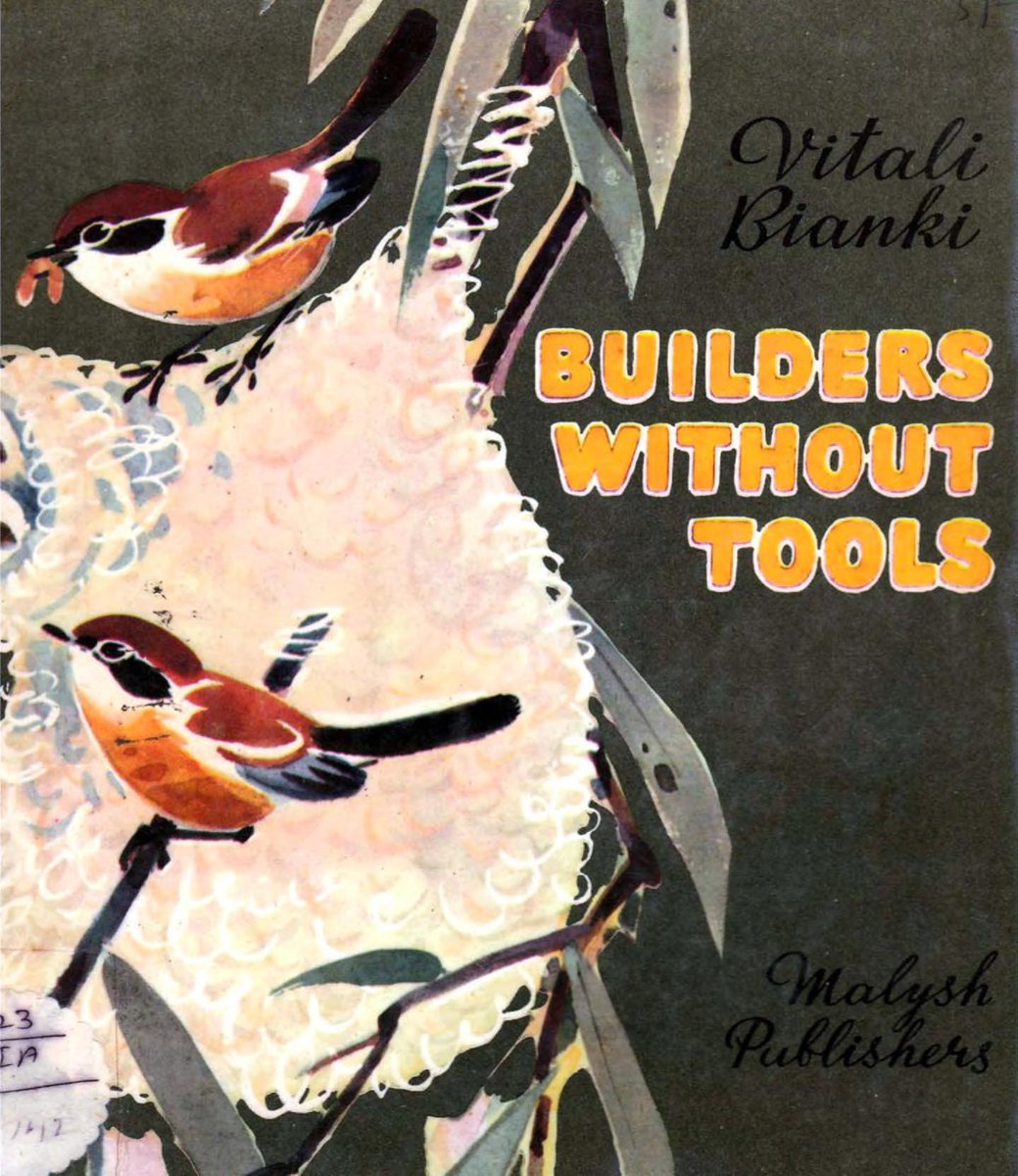 Builders Without Tools by Vitaly Bianki

#birds #engineering #sovietbooks #nature #popularscience  #books