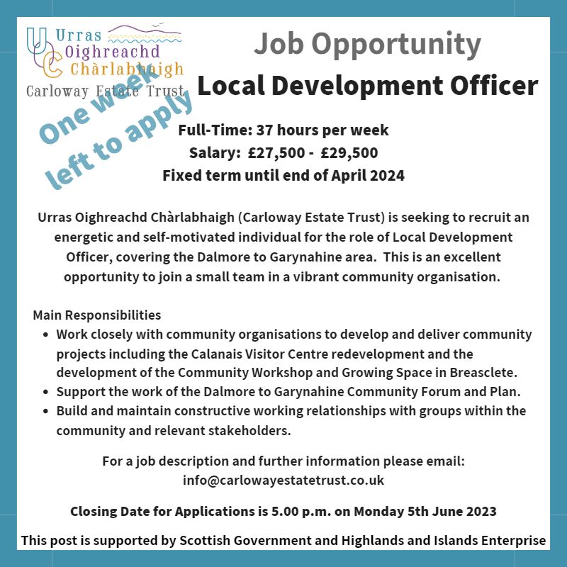 One week left to apply for our Local Development Officer post. This is a great opportunity to join a small team in a vibrant community.  Give us a call on 01851 643 481 or email info@carlowayestatetrust.co.uk to find out more.
#communityled #communityowned