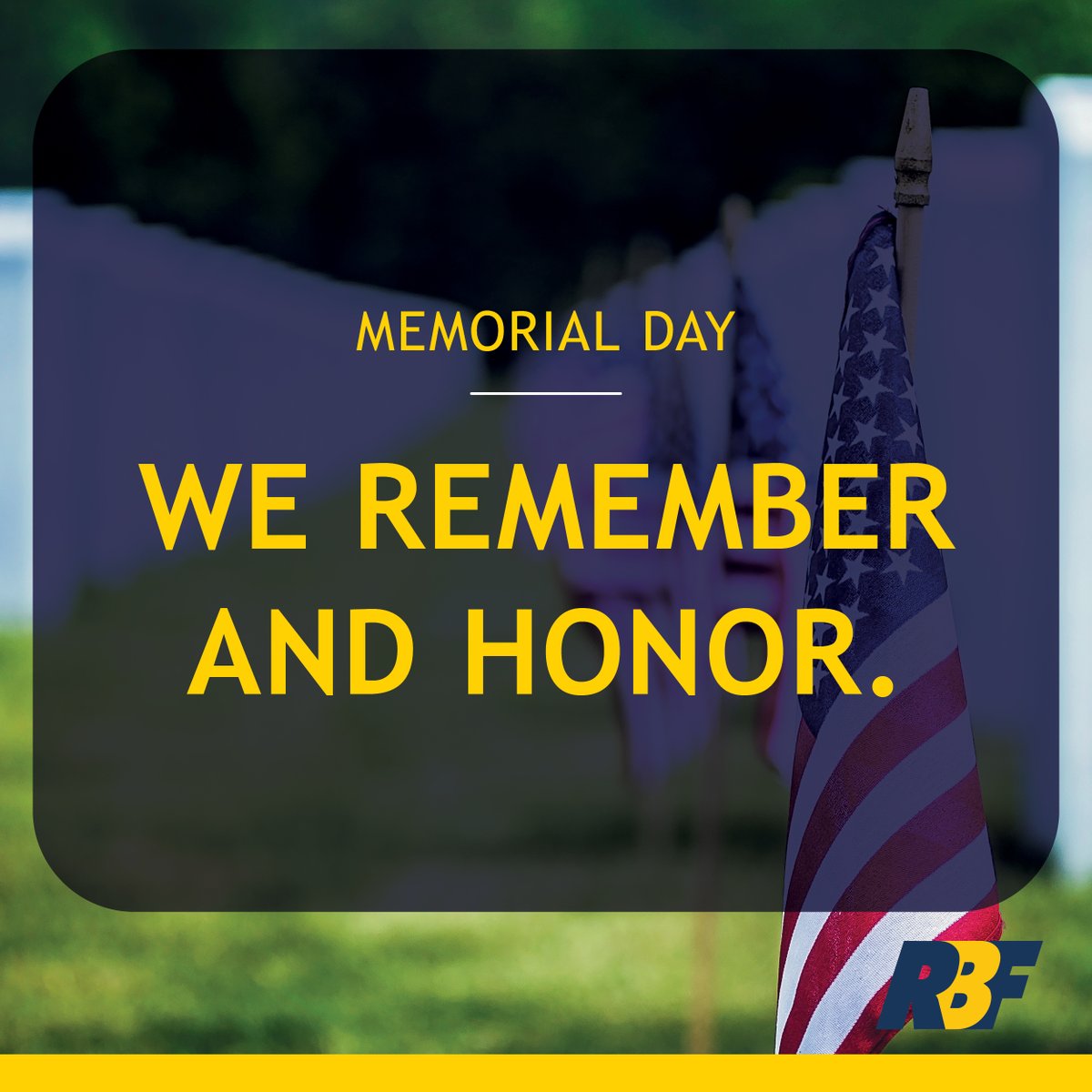 RBF_CPA's tweet photo. On Memorial Day, we remember the ones we have lost. The RBF office will be closed on Monday, May 29th. https://t.co/dj8i0Lsukt