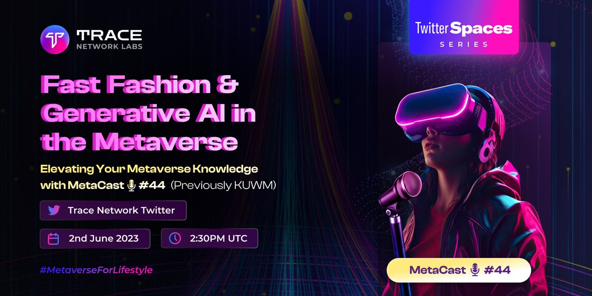 trace_network's tweet photo. 🔥#KUWM is now "MetaCast"

Wider range of #Metaverse topics, deeper discussions...

This week we dive into #GenerativeAI &amp; Fast Fashion in the Metaverse...

Catch us on:
🗓2nd June 2023
⏰02:30 PM UTC
🔊https://t.co/sGgdaHPDH7

#MetaverseForLifestyle https://t.co/r62NLWTOGW