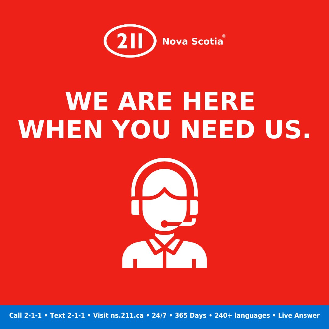 If you need support, 211 Nova Scotia is here to help. 211 Nova Scotia is a free and confidential information and referral service available to everyone in Nova Scotia experiencing unmet social and human needs.

Call 2-1-1
Text 2-1-1
Visit ns.211.ca

#HelpStartsHere