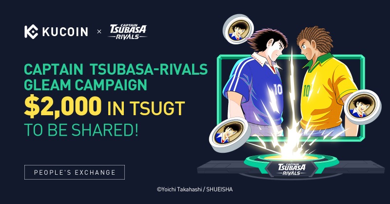 kucoincom's tweet photo. In celebration to the @TsubasaRivalsEN listing on KuCoin, we have launch the "Captain Tsubasa -RIVALS- Gleam Campaign" to giveaway $2,000!

🎁 200 lucky winners will be selected to receive $10 each!

Complete all the tasks in this Gleam form ⤵️Join now!