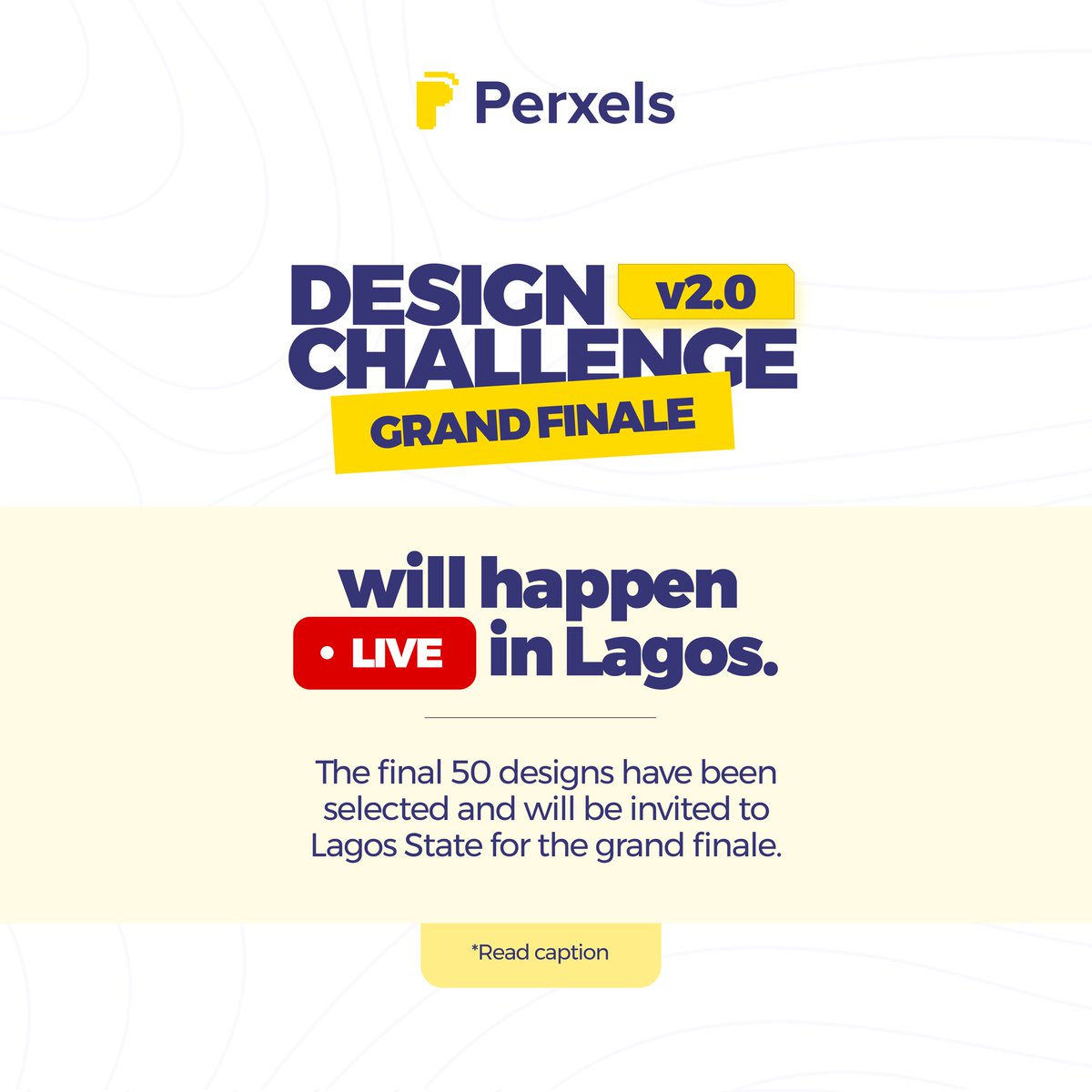 We are thrilled to announce that we are going to be holding the Grand Finale of the just concluded Design Challenge live in Lagos State! This event will be streamed live for those who will not be present physically at the event.