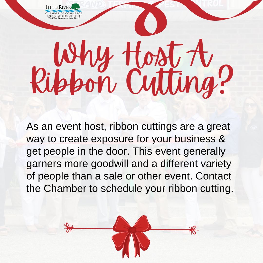 Why host a ribbon cutting for your business?
🎀 Familiarize the public & Chamber members with your business
🎀 Generate leads & sales from attendees
🎀 Get free 'press'
#LittleRiverSC #LongsSC #NorthMyrtleBeach #CalabashNC #MyrtleBeachBusiness
