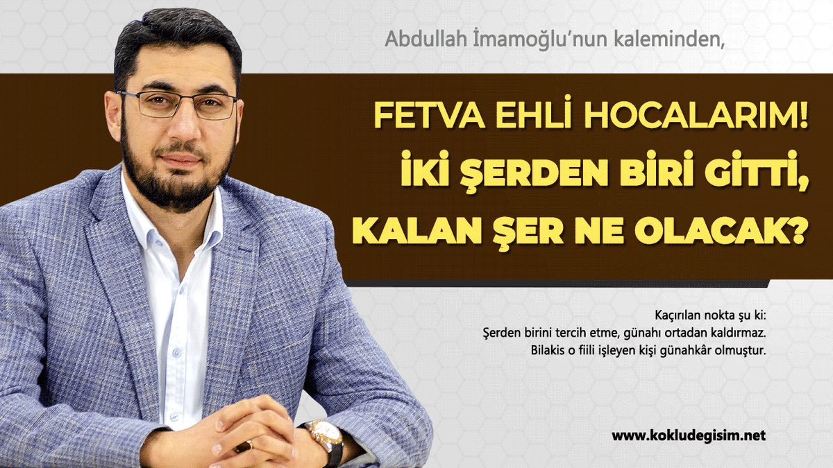 a_imamoglu_'s tweet photo. #Makale | Fetva Ehli Hocalarım! İki Şerden Biri Gitti, Kalan Şer Ne Olacak?
okumak için ►https://t.co/QsLnYRZ8f8

"Kaçırılan nokta şu ki: Şerden birini tercih etme, günahı ortadan kaldırmaz. Bilakis o fiili işleyen kişi günahkâr olmuştur."

#istanbulunfethi
Türkiye https://t.co/7bclGGcdpU