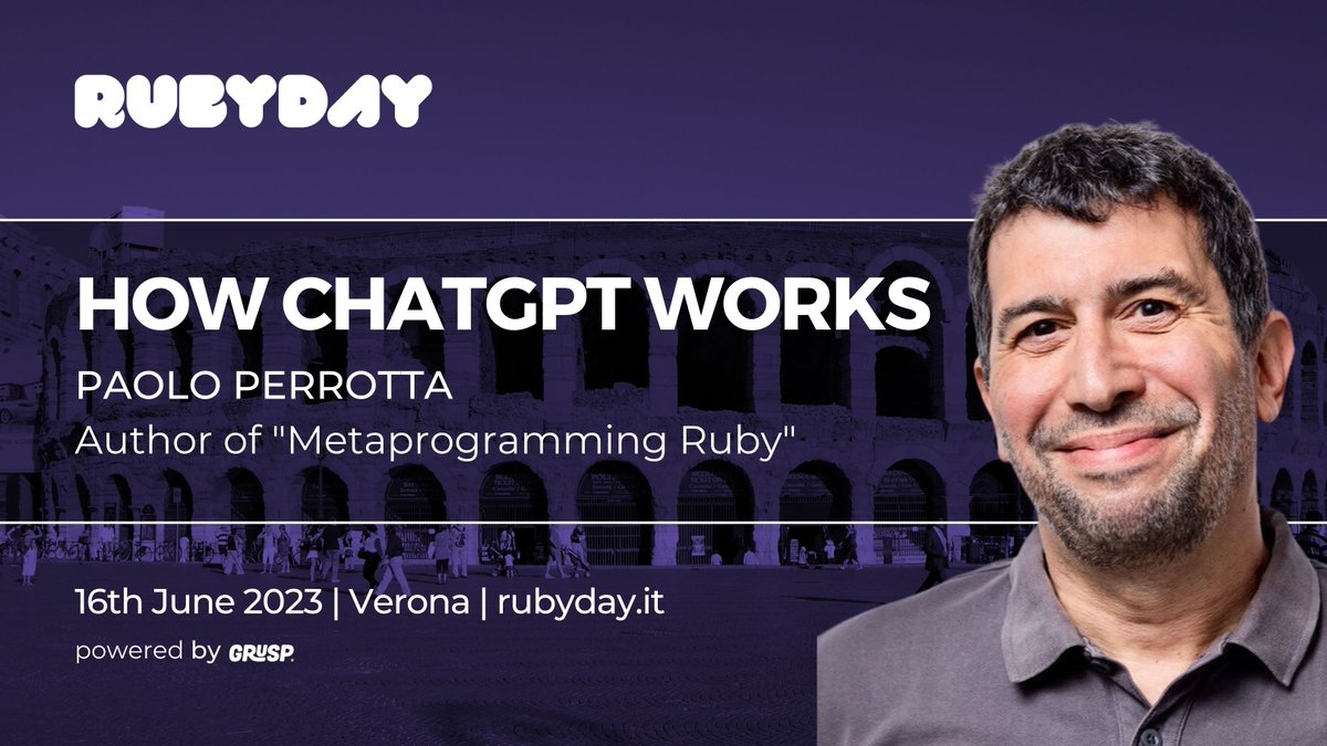 rubydayit's tweet image. &quot;How ChatGPT Works&quot; will be Paolo Perrotta&apos;s talk. @nusco is author of &quot;Metaprogramming Ruby&quot; and will be our speaker at #rubyday2023 

😍  We are looking forward to meeting you on 📅 June, 16th in 📍 Verona  🎫 rubyday.it   @grusp #rubyday #ruby #ror #rails