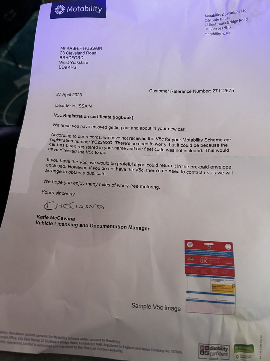 Bismillah this letter from motability ask mr kashif they had not recieved the v5C if imr kashif has it please send if not they will arrange for a duplicate from dvla, today i been scared police are gonna take my new car away feels like a discrimation against submitters.