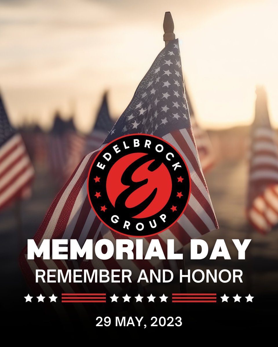 EdelbrockGroup's tweet photo. The Edelbrock Group would like to wish you all a safe and happy Memorial Day!!!
All our office will be closed today.
#memorialday https://t.co/2se9F7b50w